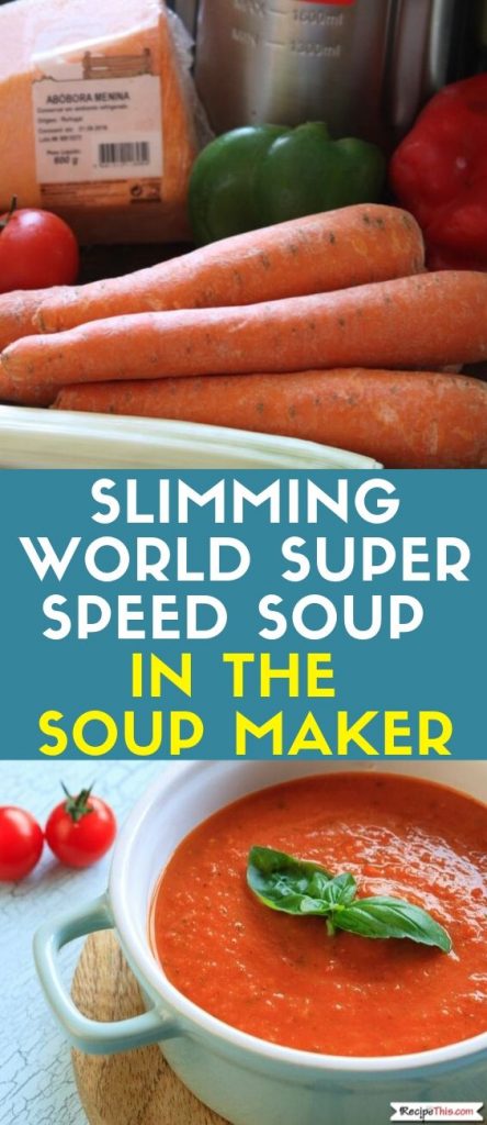 Slimming World Speed Soup In The Soup Maker